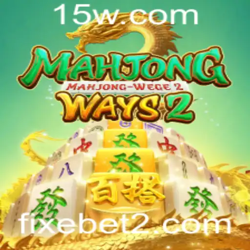 Explorando MahjongWays2: Uma Jornada pelo Universo do Mahjong com Fixebet